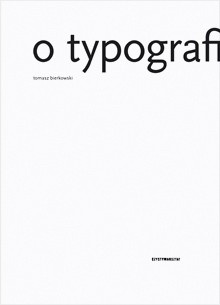 Okładka: Tomasz Bierkowski - O typografii