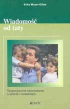 Okładka: Erika Meyer-Glitza - Wiadomość od taty. Terapeutyczne opowiadania o utracie i rozstaniach.