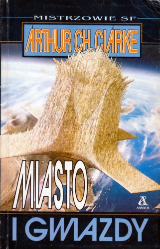 Okładka: Arthur C. Clarke - Miasto i gwiazdy