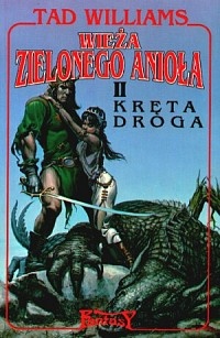 Okładka: Tad Williams - Wieża Zielonego Anioła:Kręta droga