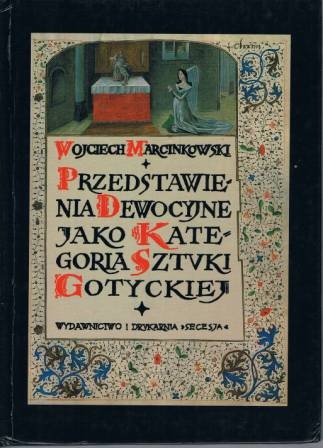 Okładka: Wojciech Marcinkowski - Przedstawienia dewocyjne jako kategoria sztuki gotyckiej