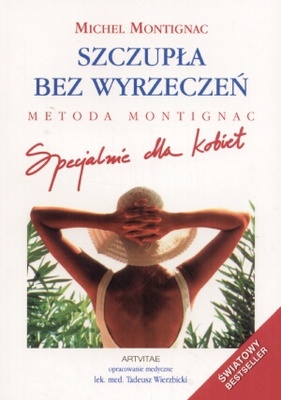 Okładka: Michel Montignac - Szczupła Bez Wyrzeczeń Specjalnie Dla Kobiet Wyd.Ii Br