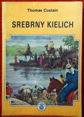 Okładka: Thomas Costain - Srebrny kielich