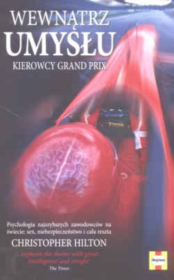 Okładka: Christopher Hilton - Wewnątrz umysłu kierowcy Grand Prix