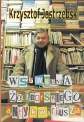 Okładka: Krzysztof Jastrzębski - Wspomnienia żoliborskiego antykwariusza