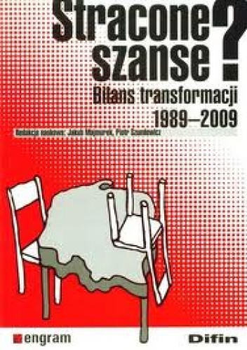Okładka: Piotr Szumlewicz - Stracone szanse? Bilans transformacji 1989-2009