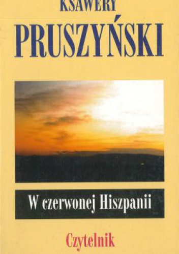 Okładka: Ksawery Pruszyński - W czerwonej Hiszpanii