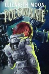Okładka: Elizabeth Moon - Polowanie