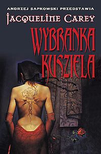 Okładka: Jacqueline Carey - Wybranka Kusziela