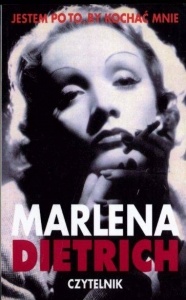 Okładka: Marlena Dietrich - Jestem po to, by kochać mnie