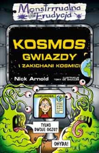 Okładka: Nick Arnold - Kosmos, gwiazdy i zakichani kosmici