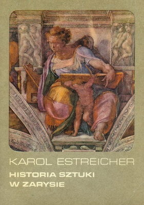 Okładka: Karol Estreicher (młodszy) - Historia sztuki w zarysie