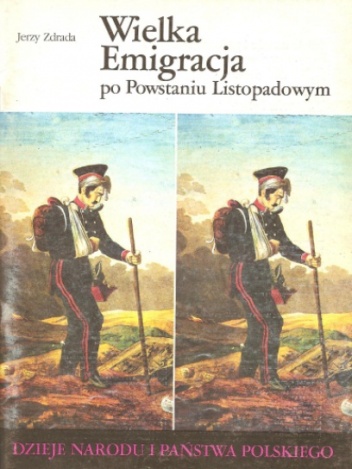 Okładka: Jerzy Zdrada - Wielka Emigracja po Powstaniu Listopadowym