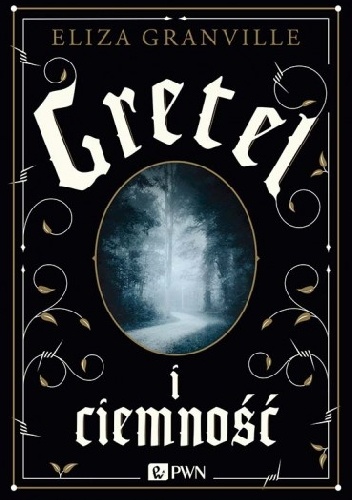 Okładka: Eliza Granville - Gretel i ciemność