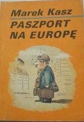 Okładka: Marek Kasz - Paszport na Europę