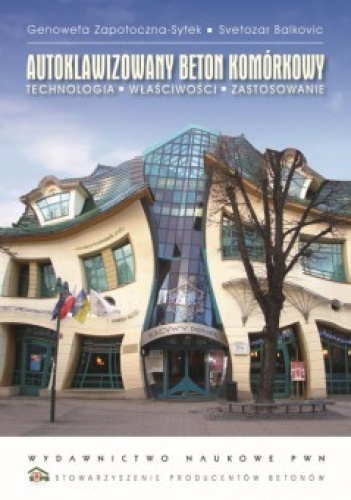 Okładka: Genowefa Zapotoczna-Sytek - Autoklawizowany beton komórkowy. Technologia. Właściwości. Zastosowanie