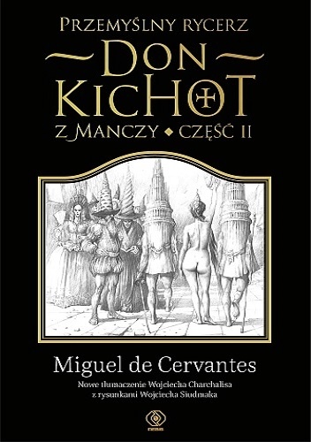 Okładka: Miguel de Cervantes  y Saavedra - Przemyślny rycerz Don Kichot z Manczy. Część II
