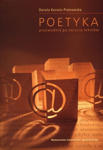 Okładka: Dorota Korwin-Piotrowska - Poetyka-przewodnik po świecie tekstów