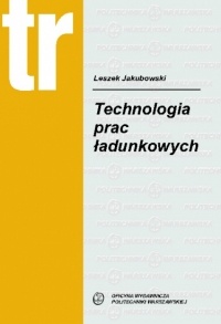 Okładka: Leszek Jakubowski - Technologia prac ładunkowych