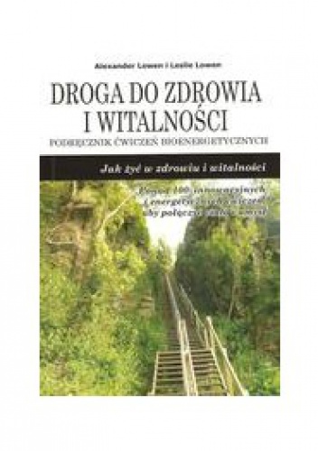 Okładka: Alexander Lowen - Droga do zdrowia i witalności