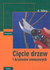 Okładka: Augustyn Mika - Cięcie drzew i krzewów owocowych