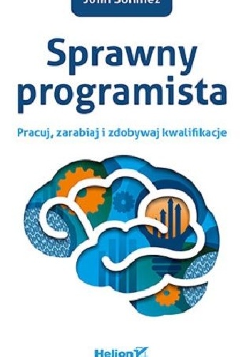 Okładka:  - Sprawny programista: Pracuj, zarabiaj i zdobywaj kwalifikacje.