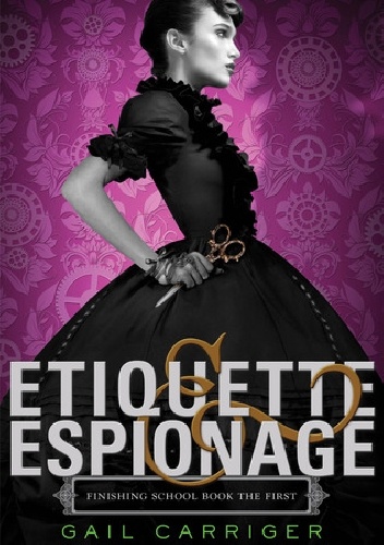 Okładka: Gail Carriger - Etiquette &amp; Espionage