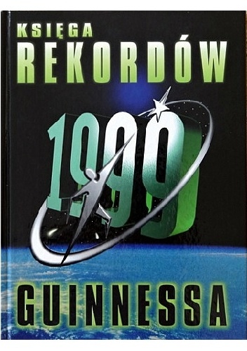 Okładka:  praca zbiorowa - Księga rekordów Guinnessa 1999