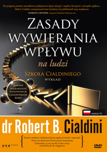 Okładka: Robert B. Cialdini - Zasady wywierania wpływu na ludzi. Szkoła Cialdiniego. Wideowykład