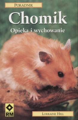 Okładka: Lorraine Hill - Chomik Opieka i wychowanie