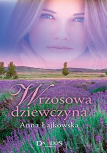 Okładka: Anna Łajkowska - Wrzosowa dziewczyna