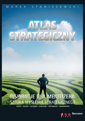 Okładka: Marek Staniszewski - Atlas strategiczny. Inspiracje dla menedżera