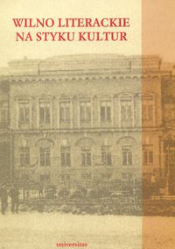 Okładka: Tadeusz Bujnicki - Wilno literackie na styku kultur