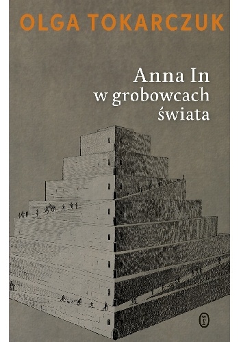 Okładka: Olga Tokarczuk - Anna In w grobowcach świata