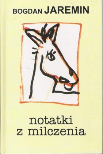 Okładka: Bogdan Jaremin - Notatki z milczenia