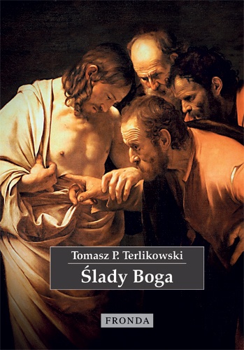 Okładka: Tomasz P. Terlikowski - Ślady Boga