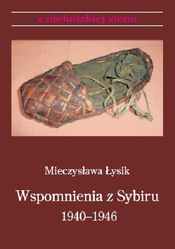 Okładka: Mieczysława Łysik - Wspomnienia z Sybiru 1940-1946