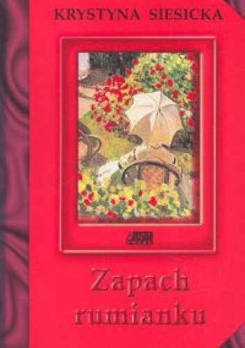 Okładka: Krystyna Siesicka - Zapach rumianku