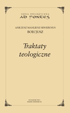 Okładka: Anicjusz Boecjusz - Traktaty teologiczne