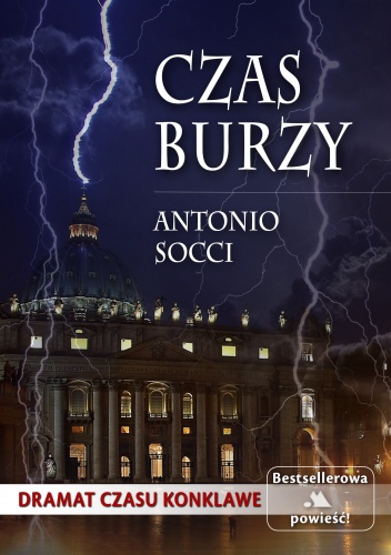 Okładka: Antonio Socci - Czas burzy. Dramat czasu konklawe