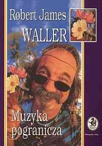 Okładka: Robert James Waller - Muzyka pogranicza