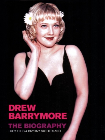 Okładka: Lucy Ellis - Drew Barrymore: The Biography