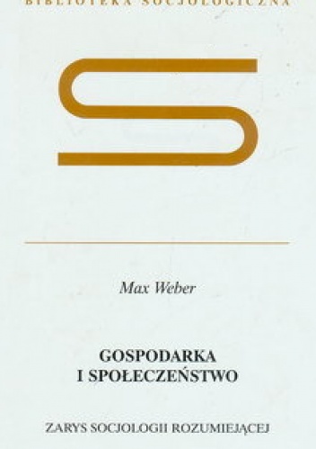 Okładka: Max Weber - Gospodarka i Społeczeństwo