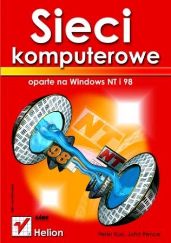Okładka: Peter Kuo - Sieci komputerowe oparte na Windows NT i 98
