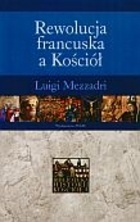 Okładka: Luigi Mezzadri - Rewolucja francuska a kościół