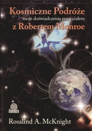 Okładka: Rosalind A. McKnight - Kosmiczne podróże: moje doświadczenia poza ciałem z Robertem A. Monroe