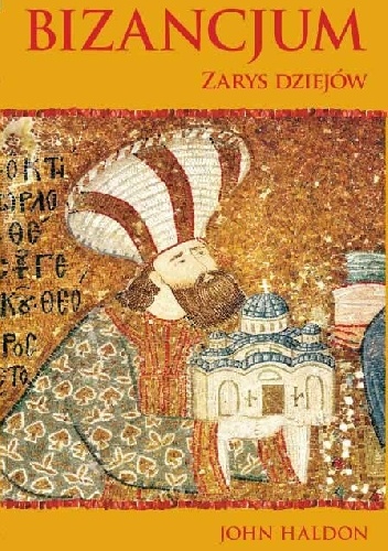 Okładka: John Haldon - Bizancjum: Zarys dziejów