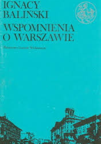 Okładka: Ignacy Baliński - Wspomnienia o Warszawie