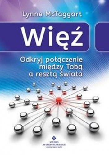 Okładka: Lynne McTaggart - Więź