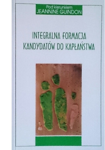 Okładka: Jeannine Guindon - Integralna formacja kandydatów do kapłaństwa